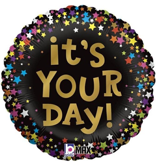 It's Your Day - 18 inch -...